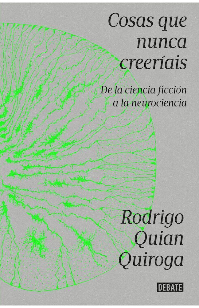 Que es la memoria- Cosas que nunca creerías Editorial Debate enero 2024